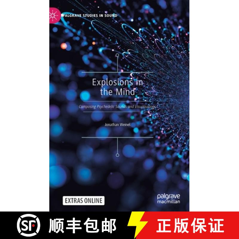 【3-4周达】Explosions in the Mind: Composing Psychedelic Sounds and Visualisations [9789811640544]