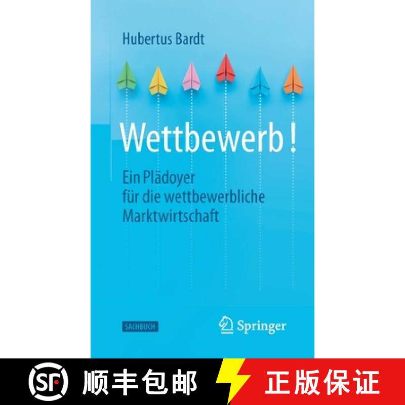 预订 Wettbewerb ! - Ein Plädoyer Für Die Wettbewerbliche Marktwirtschaft [9783658397302]