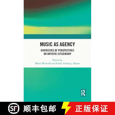 【3-4周达】精装 Music as Agency: Diversities of Perspectives on Artistic Citizenship [9781032577562]