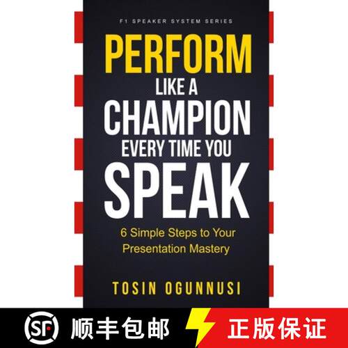 【3-4周达】Perform Like A Champion Every Time You Speak: How To Have Outstanding Presentation Skills [9781912547388]
