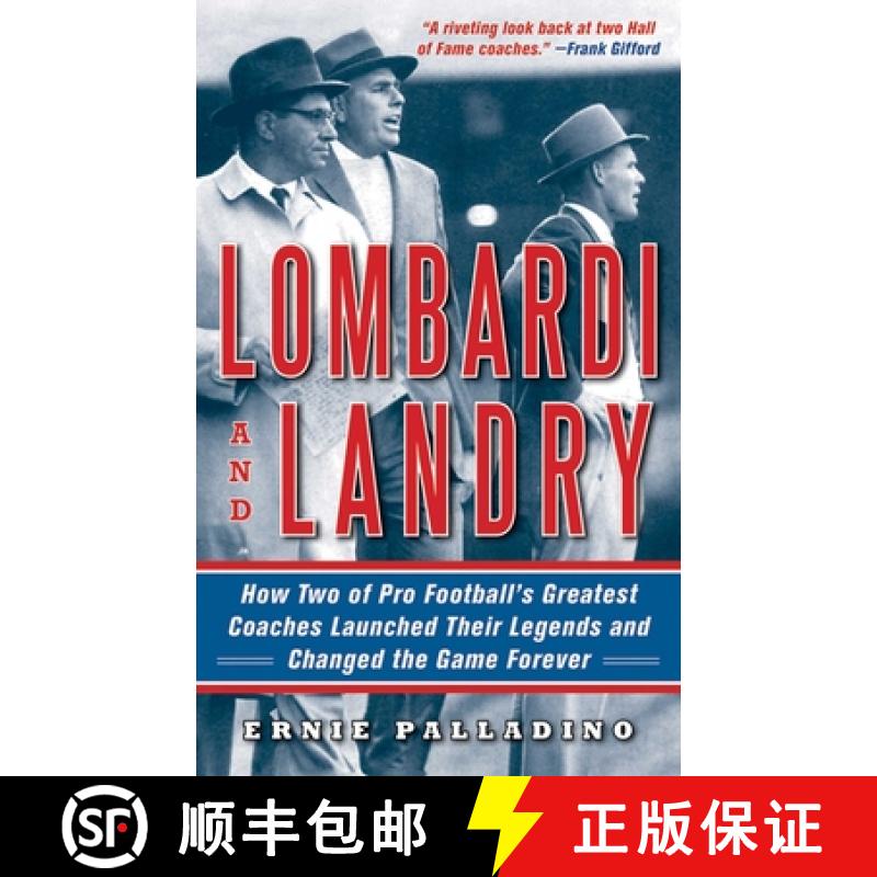 【3-4周达】Lombardi and Landry: How Two of Pro Football's Greatest Coaches Launched Their Legends and... [9781616084417]