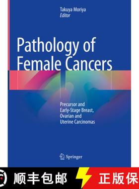 【3-4周达】Pathology of Female Cancers: Precursor and Early-Stage Breast, Ovarian and Uterine Carcinomas [9789811086052]