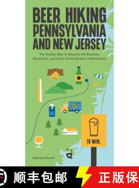 【3-4周达】Beer Hiking Pennsylvania and New Jersey : The Tastiest Way to Discover the Beaches, Mounta... [9783039640621]