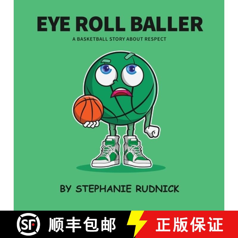 【3-4周达】Eye Roll Baller: A Basketball Story About Respect [9781998463169]