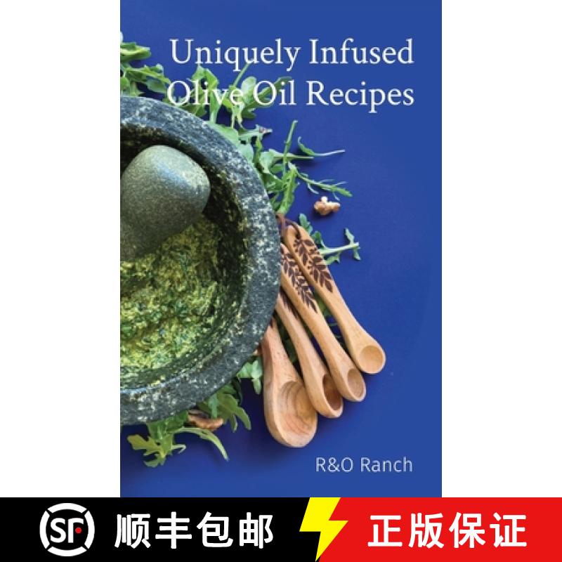 【3-4周达】Uniquely Infused Olive Oil Recipes [9798218367480]