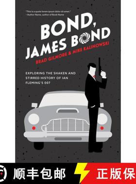 【3-4周达】Bond, James Bond: Exploring the High's and Lows of Ian Fleming's 007 Movies and Novels [9781642505450]