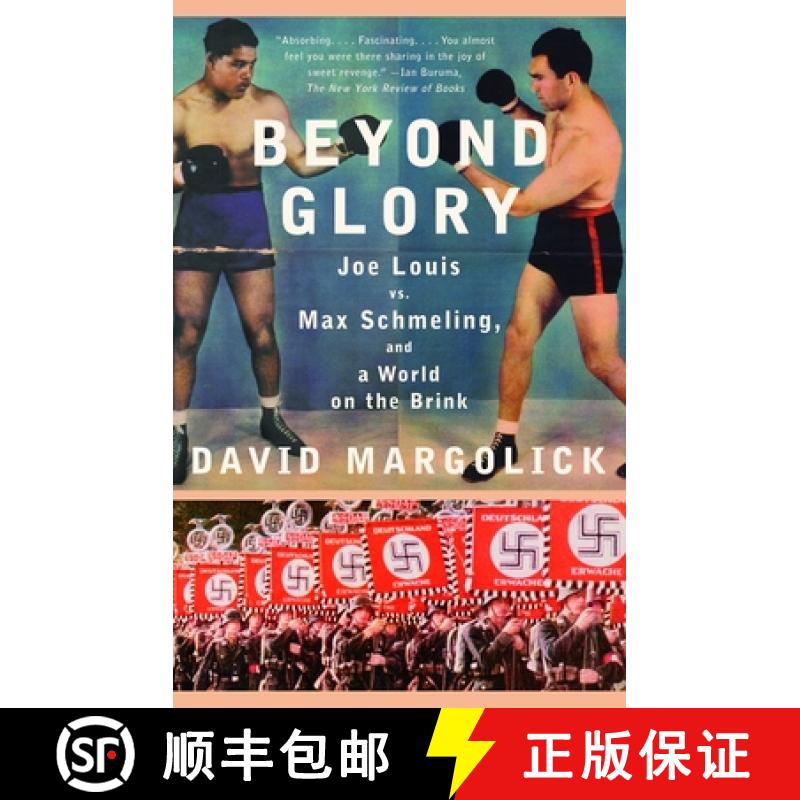 【3-4周达】Beyond Glory: Joe Louis vs. Max Schmeling, and a World on the Brink [9780375726194]