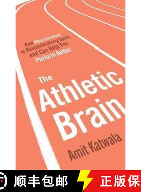【3-4周达】The Athletic Brain : How Neuroscience is Revolutionising Sport and Can Help You Perform Be... [9781471155901]