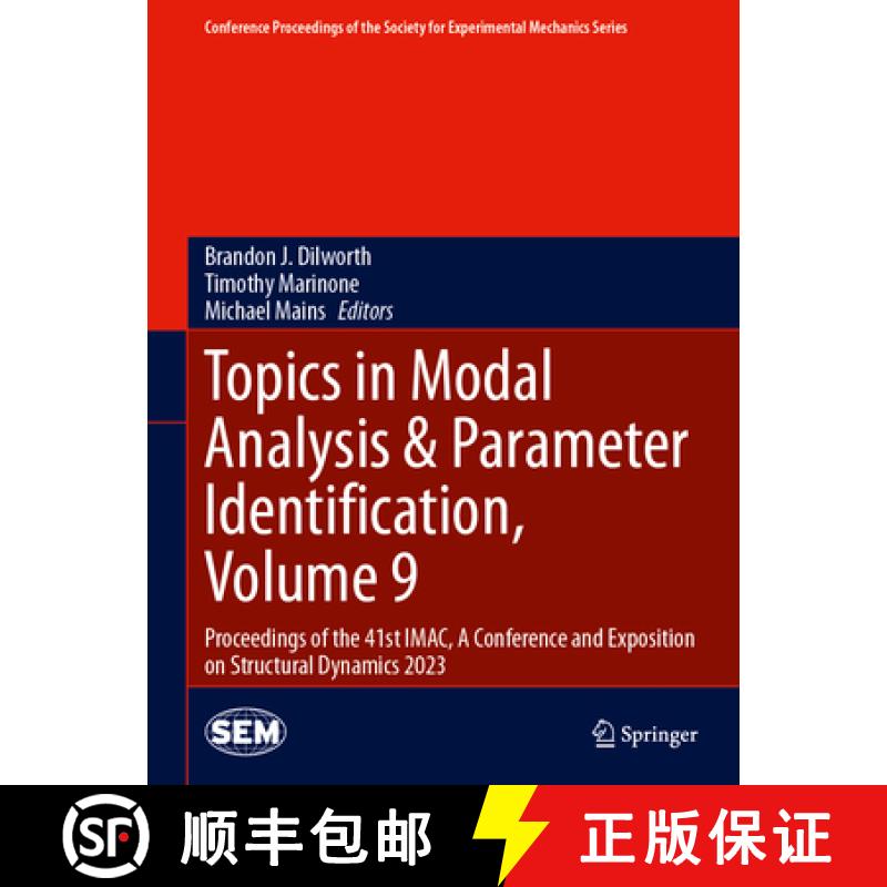 【3-4周达】Topics in Modal Analysis & Parameter Identification, Volume 9: Proceedings of the 41st Ima... [9783031349416]