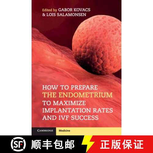 【3-4周达】How to Prepare the Endometrium to Maximize Implantation Rates and Ivf Success [9781108402811]