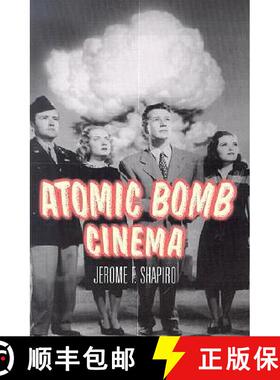 【3-4周达】Atomic Bomb Cinema: The Apocalyptic Imagination on Film [9780415936606]