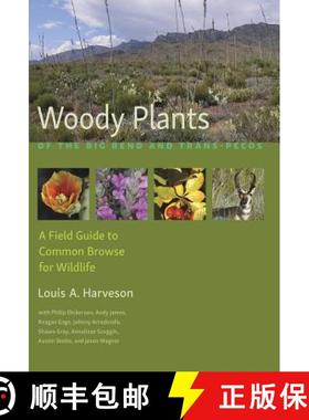 预订 Woody Plants of the Big Bend and Trans-Pecos: A Field Guide to Common Browse for Wildlife [9781623493530]