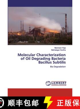 预订 Molecular Characterization of Oil Degrading Bacteria Bacillus Subtilis [9786202517447]