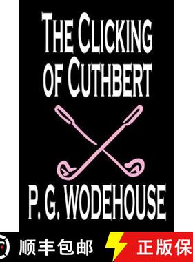 【3-4周达】The Clicking of Cuthbert by P. G. Wodehouse, Fiction, Literary, Short Stories [9780809592869]