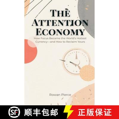【3-4周达】The Attention Economy: How Focus Became the World's Hottest Currency-and How to Reclaim Yours [9789371773614]