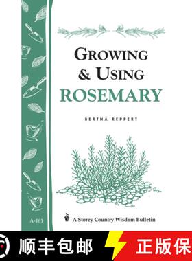 【3-4周达】Growing & Using Rosemary: Storey's Country Wisdom Bulletin A-161 [9780882666075]