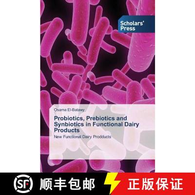 预订 Probiotics, Prebiotics and Synbiotics in Functional Dairy Products [9783639703788]