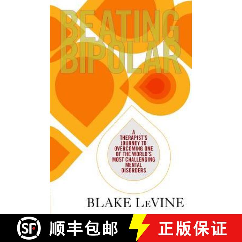 【2-3周达】Beating Bipolar: A Therapist's Journey to Overcoming One of the World's Most Challenging M... [9781848509313]
