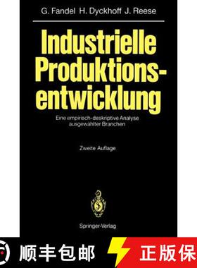 【3-4周达】Industrielle Produktionsentwicklung: Eine Empirisch-Deskriptive Analyse Ausgewählter Bran... [9783540578475]