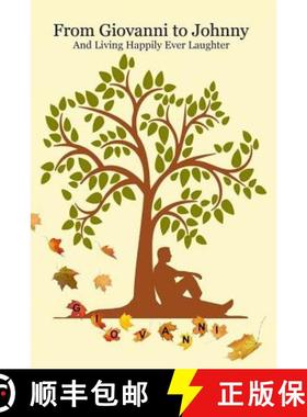 【3-4周达】From Giovanni to Johnny: One boy, two cultures, many setbacks, but living happily ever lau... [9780692594957]