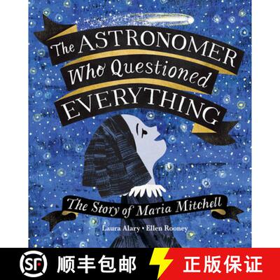 【3-4周达】The Astronomer Who Questioned Everything: The Story of Maria Mitchell [9781525303487]