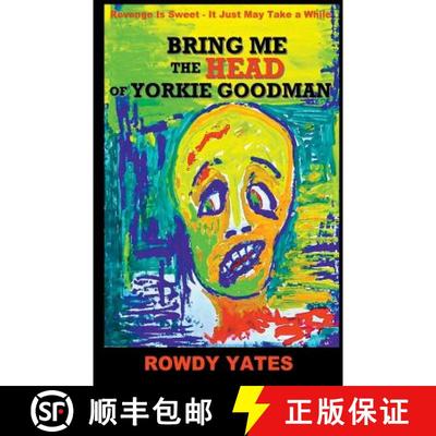 【3-4周达】Bring Me the Head of Yorkie Goodman [9780692387566]