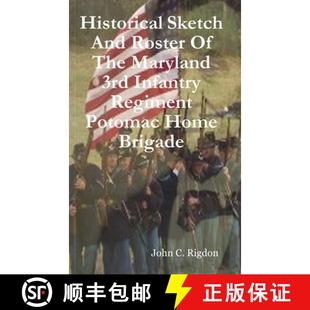 Roster Potomac And Historical Home Regiment The Brigade 3rd Sketch Infantry 4周达 9781387713172 Maryland