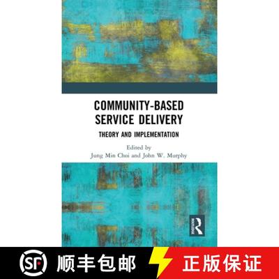 【3-4周达】Community-Based Service Delivery: Theory and Implementation [9780367897413]