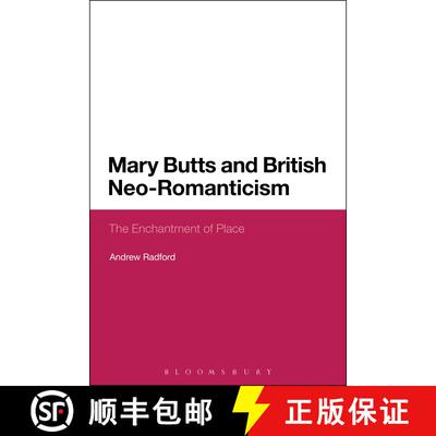 【3-4周达】精装 Mary Butts and British Neo-Romanticism: The Enchantment of Place [9781441138613]