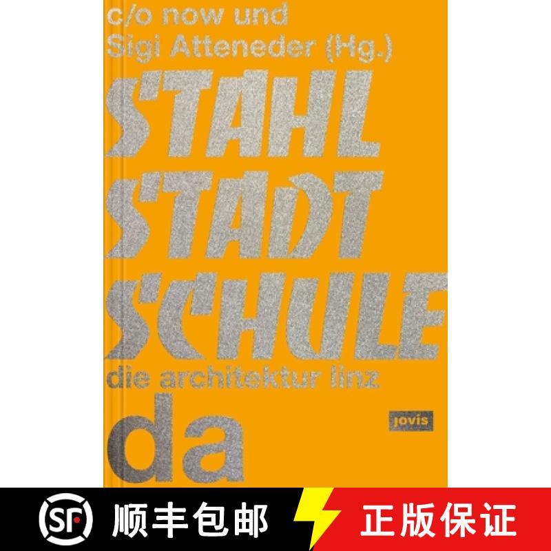 【3-4周达】Stahlstadtschule: Da - Die Architektur Linz [9783986120818]