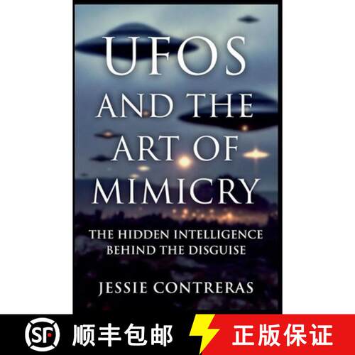 【3-4周达】UFOs and the Art of Mimicry: The Hidden Intelligence Behind the Disguise [9798232203849]