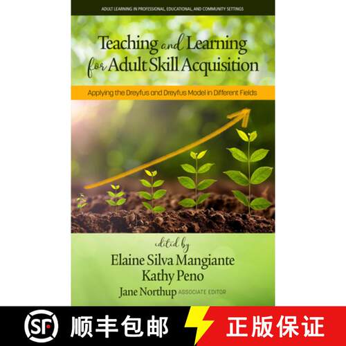 【3-4周达】精装 Teaching and Learning for Adult Skill Acquisitio – Applying the Dreyfus and Dreyfus ... [9781648025013]