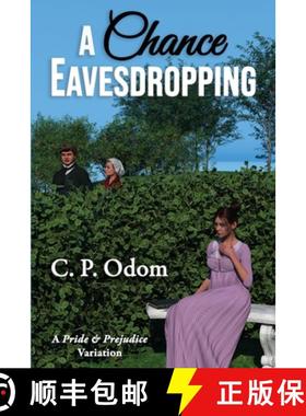 预订 A Chance Eavesdropping: A Pride & Prejudice Variation [9781681310756]