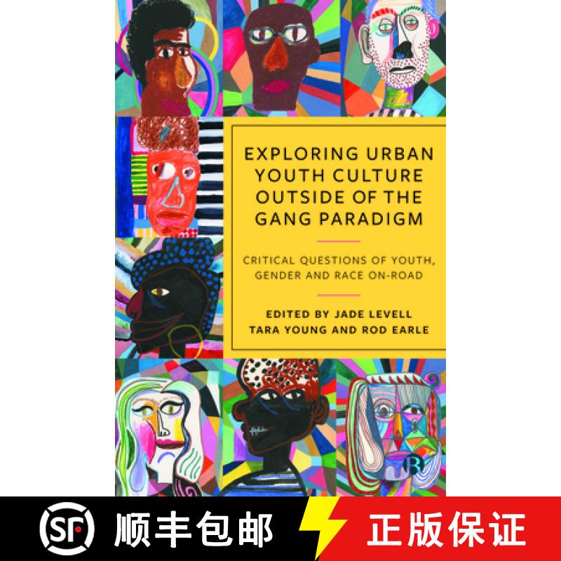 【2-3周达】Exploring Urban Youth Culture Outside of the Gang Paradigm: Critical Questions of Youth, G... [9781529225570]