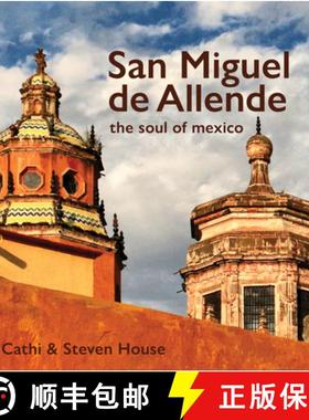 【3-4周达】San Miguel de Allende: The Soul of Mexico [9780764366826]