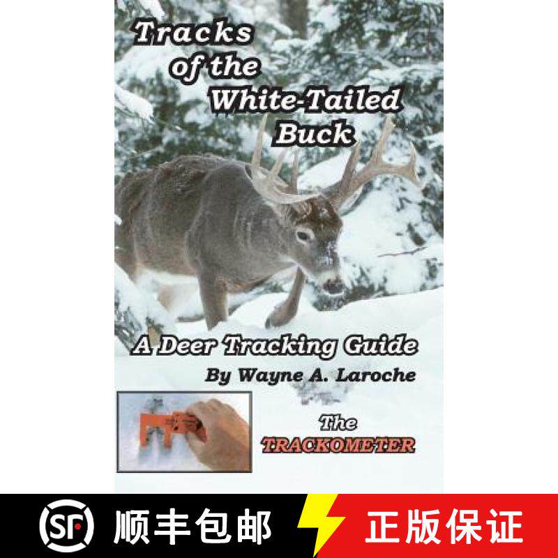 预订 Tracks of the White-Tailed Buck: A Deer Tracking Guide [9780983983002]