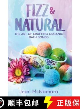 预订 Fizz & Natural: The Art of Crafting Organic Bath Bombs [9781456661229]