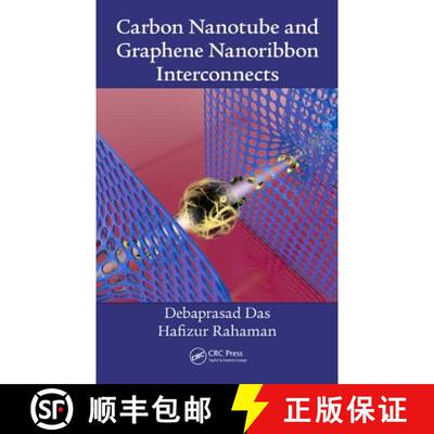 【3-4周达】精装 Carbon Nanotube and Graphene Nanoribbon Interconnects [9781482239485]
