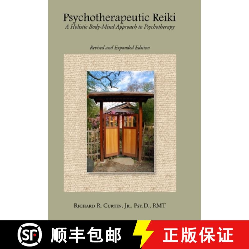 【3-4周达】Psychotherapeutic Reiki: A Holistic Body-Mind Approach to Psychotherapy: Revised and Expan... [9781329096929]