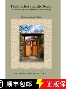【3-4周达】Psychotherapeutic Reiki: A Holistic Body-Mind Approach to Psychotherapy: Revised and Expan... [9781329096929]