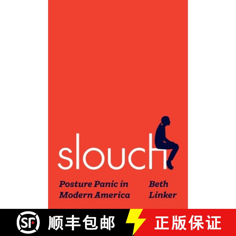 预订 Slouch: Posture Panic in Modern America [9780691235493]