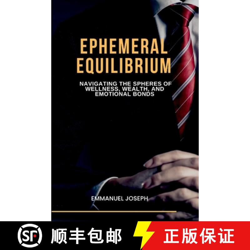 【2-3周达】Ephemeral Equilibrium, Navigating the Spheres of Wellness, Wealth, and Emotional Bonds [9782319961913]