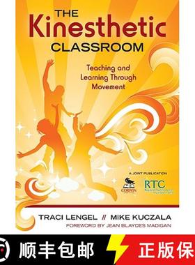 【3-4周达】The Kinesthetic Classroom: Teaching and Learning Through Movement [9781412979542]