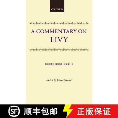 【3-4周达】A Commentary on Livy: Books XXXI-XXXIII [9780198147381]