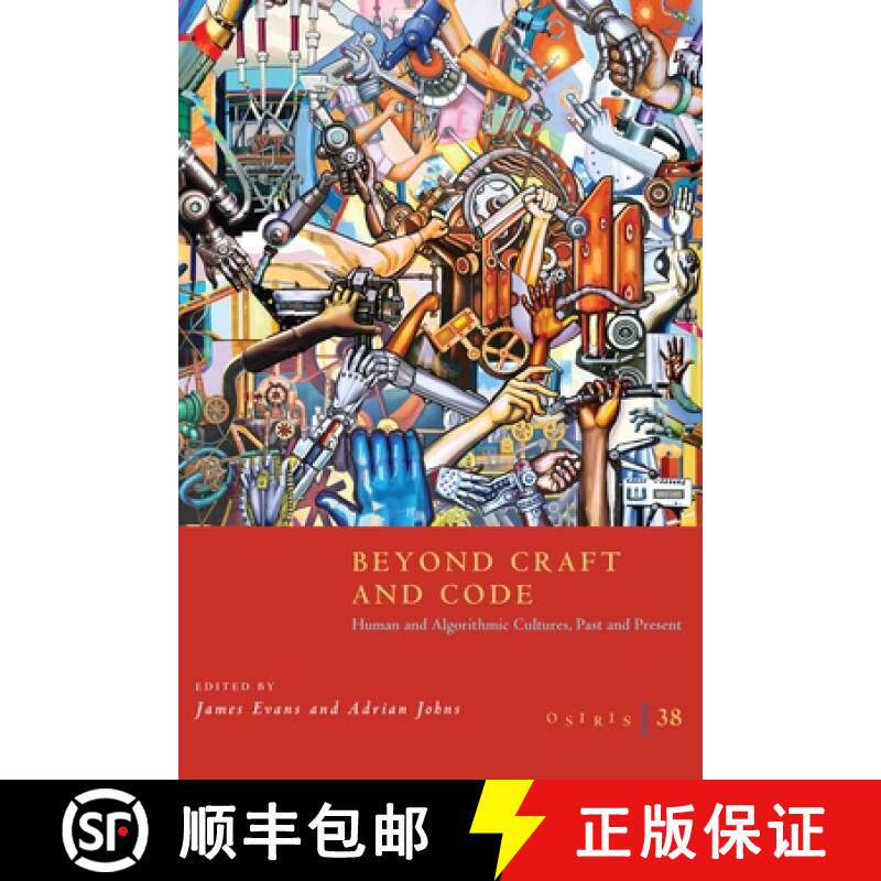 预订 Osiris, Volume 38: Beyond Craft and Code: Human and Algorithmic Cultures, Past and Present Volum... [9780226827872]