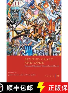 预订 Osiris, Volume 38: Beyond Craft and Code: Human and Algorithmic Cultures, Past and Present Volum... [9780226827872]