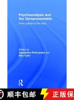 【3-4周达】Psychoanalysis and the Unrepresentable: From culture to the clinic [9781138954977]