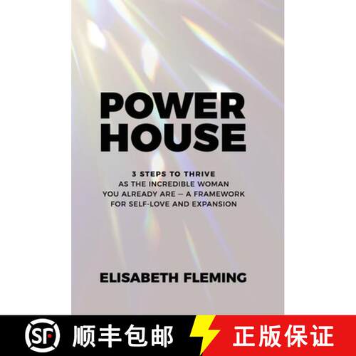 【3-4周达】精装 Powerhouse: 3 Steps To Thrive As The Incredible Woman You Already Are - A Framework F... [9798765265772]
