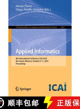 【3-4周达】Applied Informatics : 8th International Conference, ICAI 2025, Ben Guerir, Morocco, Octobe... [9783032071743]