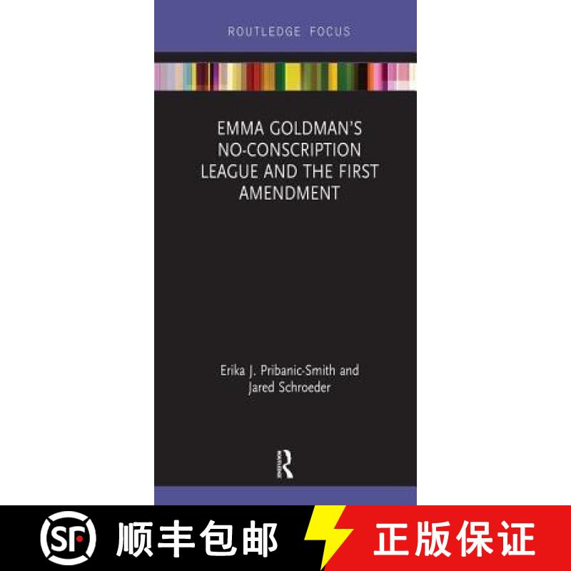 【3-4周达】Emma Goldman's No-Conscription League and the First Amendment [9781138493476]
